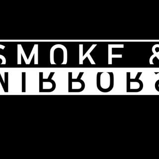 Smoke & Mirrors Podcast