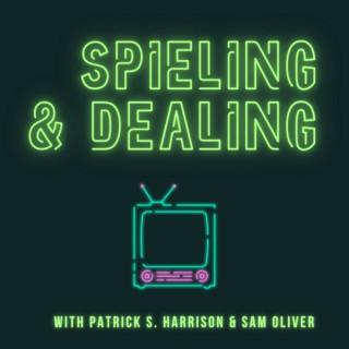 Spieling and Dealing