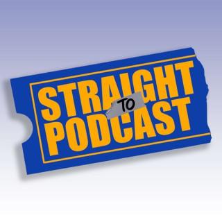 Straight To Podcast