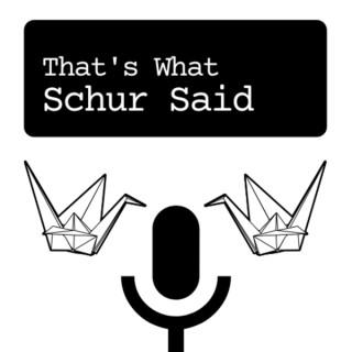 That's What Schur Said