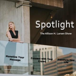 Spotlight: The Allison H. Larsen Show