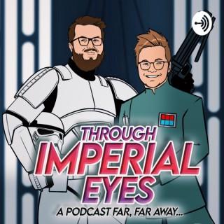 Through Imperial Eyes: A Podcast Far, Far Away...