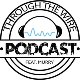 Through The Wire Podcast