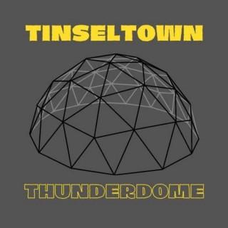 Tinseltown Thunderdome