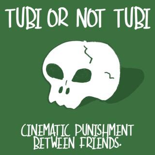 Tubi or Not Tubi