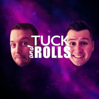 Tuck and Rolls