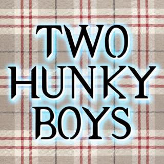 Two Hunky Boys Podcast