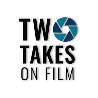Two Takes on Film