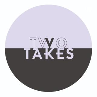 Two Takes Podcast