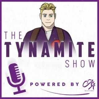 The Tynamite Show