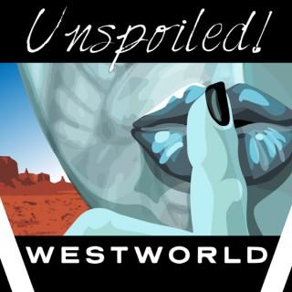 UNspoiled! WestWorld