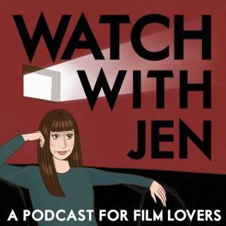 Watch With Jen