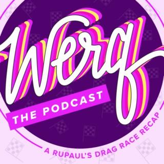 Werq the Podcast: A RuPaul’s Drag Race Recap