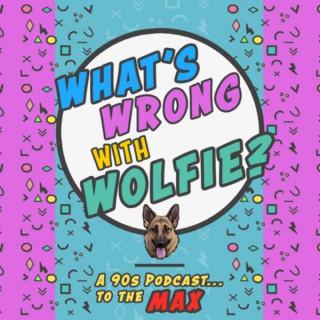 What’s Wrong With Wolfie?