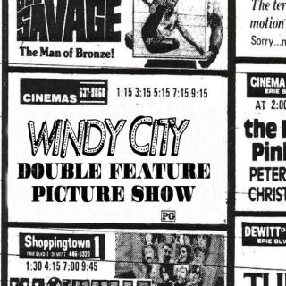 Windy City Double Feature Picture Show