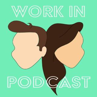 Work In Podcast