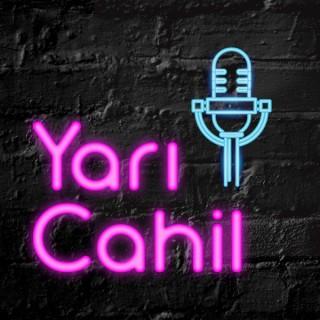 Yar? Cahil | Türkçe Podcast
