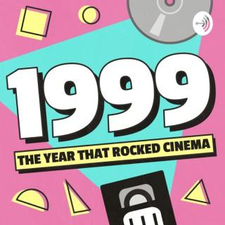 1999: The Year That Rocked Cinema