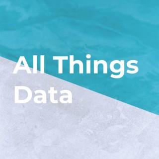 All Things Data