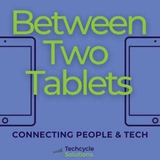 Between Two Tablets