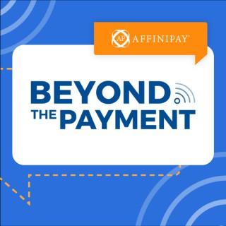 Beyond the Payment