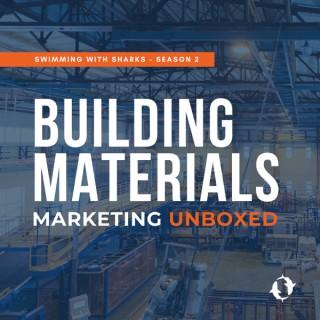 Building Materials Marketing Unboxed