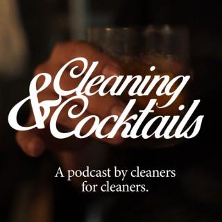 Cleaning and Cocktails