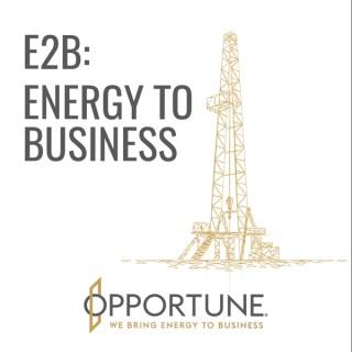 E2B: Energy to Business