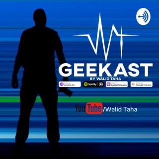 GEEKAST: Walid Taha Podcast