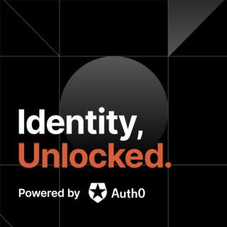 Identity, Unlocked.