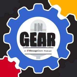 IN GEAR: A MessageGears Podcast