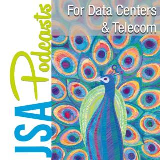 JSA Podcasts for Telecom and Data Centers
