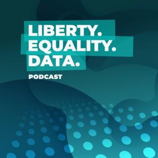 Liberty. Equality. Data.