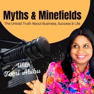 Myths and Minefields | Entrepreneurs Real Story & Journey