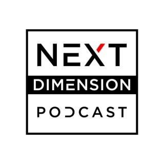 Next Dimension Podcast - A Show About The Latest In VR&AR