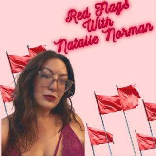 Red Flags with Natalie Norman
