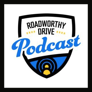 RoadWorthy Drive Podcast