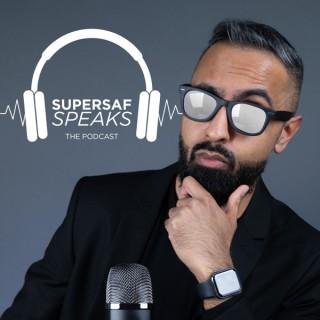 SuperSaf Speaks - The Podcast