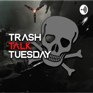 Trash Talk Tuesday