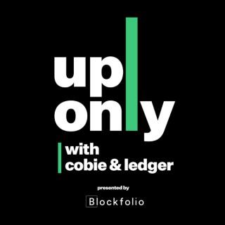 UpOnly with Cobie & Ledger
