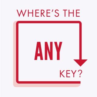 Where's The Any Key?