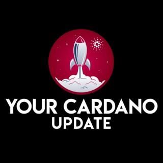 Your Cardano Update