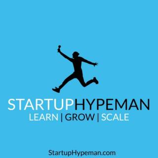 Startup Hypeman: The Podcast