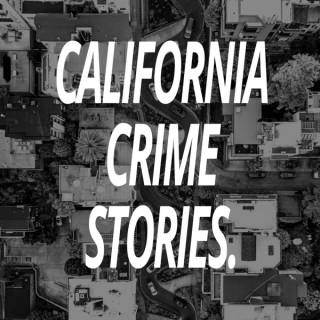 California Crime Stories