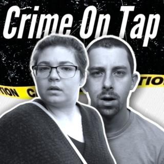 Crime On Tap