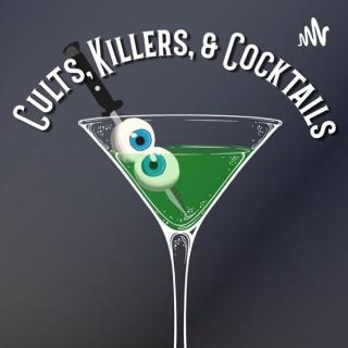 Cults, Killers, and Cocktails
