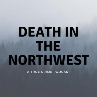 Death in the Northwest
