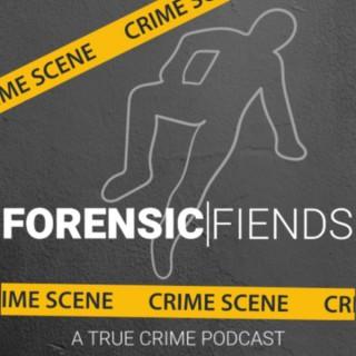 Forensic|Fiends