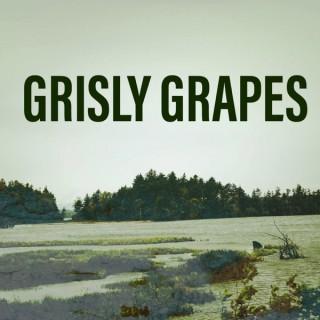 Grisly Grapes