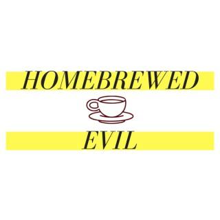 Homebrewed Evil